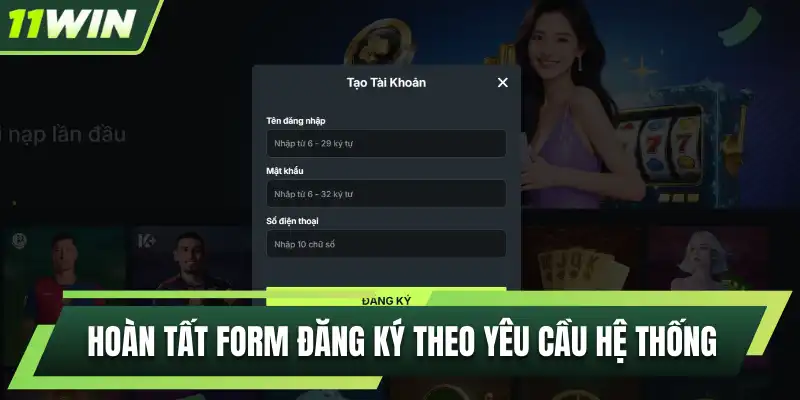 Hoàn tất form đăng ký theo yêu cầu hệ thống