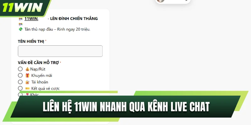 Liên hệ 11WIN nhanh qua kênh live chat