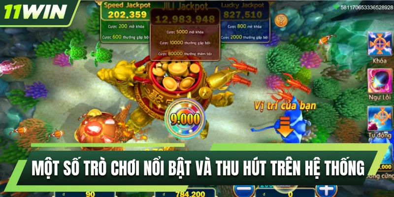 Một số trò chơi nổi bật và thu hút trên hệ thống