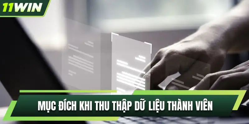 Mục đích khi thu thập dữ liệu thành viên