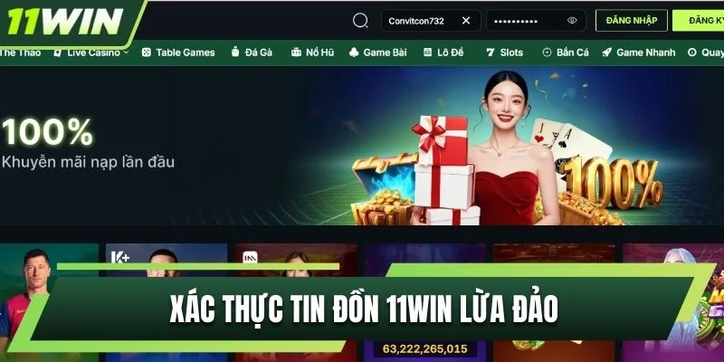 Xác thực tin đồn 11WIN lừa đảo